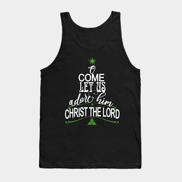 O Come Let Us Adore Him Christian Christmas Holiday Gift Tank Top by Kimmicsts